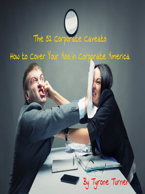 cover image of The 52 Corporate Caveats: How to Cover Your Ass in Corporate America